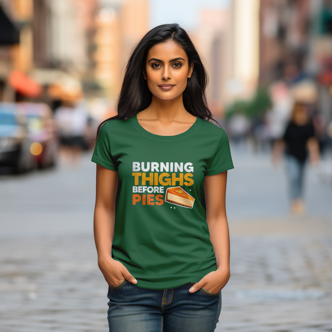 Women's Burning Thighs before Pies tee