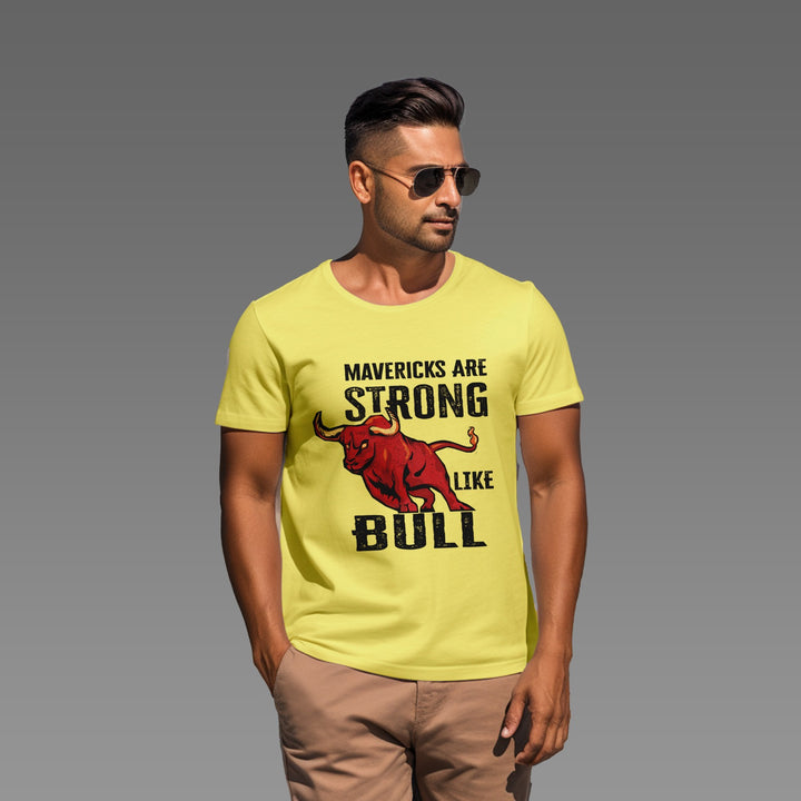 Men's Maverick are Strong like Bull tee