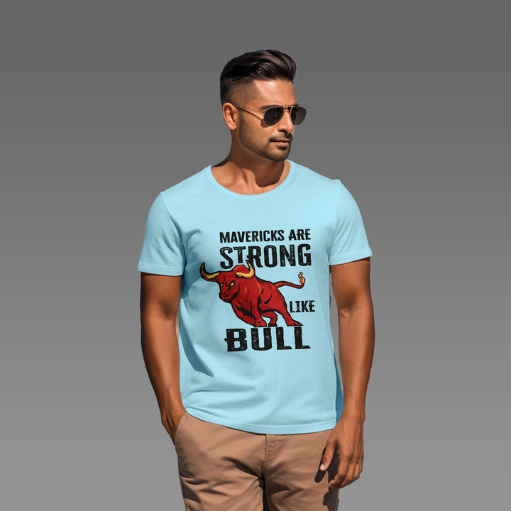 Men's Maverick are Strong like Bull tee